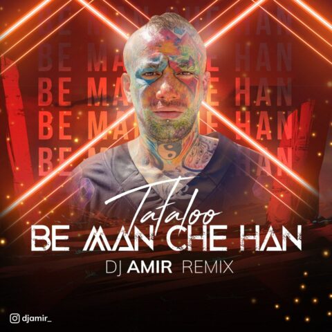 Amir Tataloo Be Man Che Han DJ Amir Remix Amir Tataloo - Be Man Che Han (DJ Amir Remix)