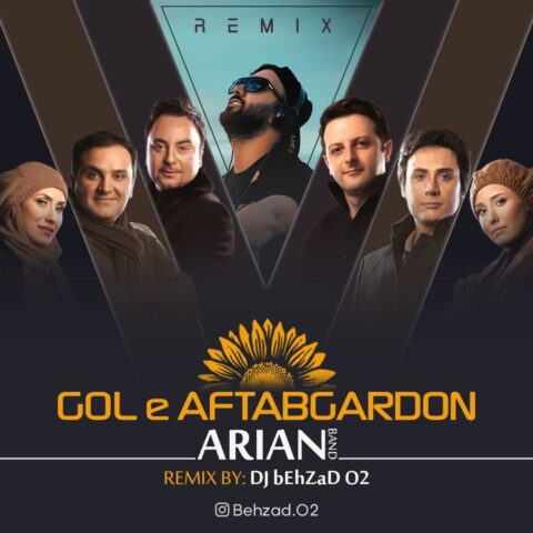 Arian Band Gole Aftabgardon Dj Behzad O2 Remix Arian Band – Gole Aftabgardon (Dj Behzad O2 Remix)