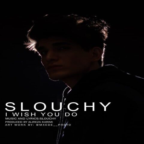 Slouchy I Wish You Do Slouchy - I Wish You Do