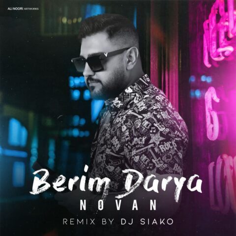 Novan – Berim Darya ( DJ Siako Remix )
