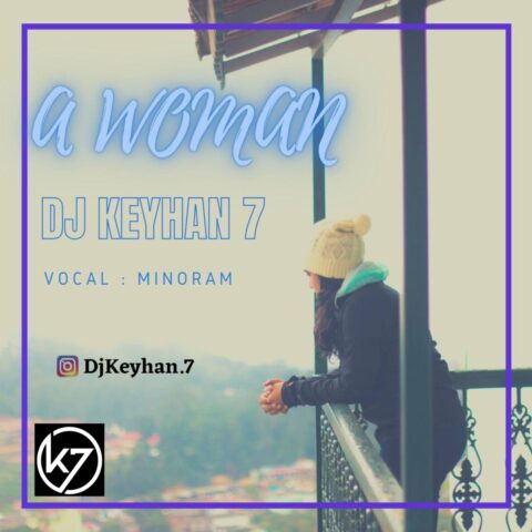 DJ Keyhan 7 A Woman DJ Keyhan 7 - A Woman