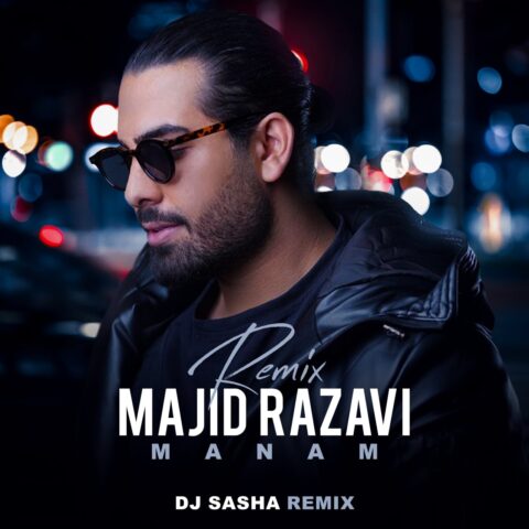 Majid Razavi – Manam ( DJ Sasha Remix )