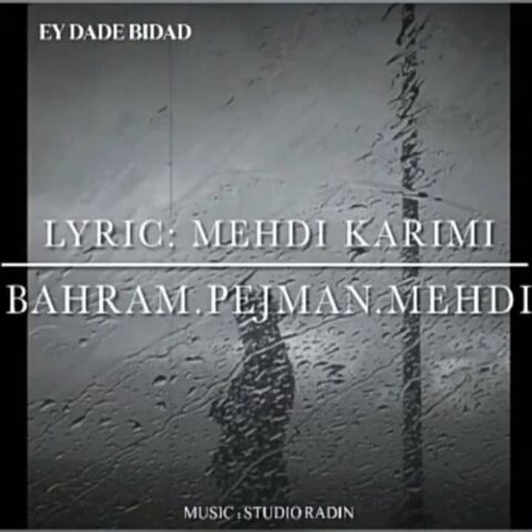 Mehdi Mehr Ey Dade Bidad Mehdi Mehr - Ey Dade Bidad