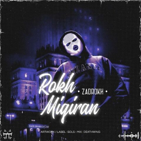 Zadrokh Rokh Migiran Zadrokh - Rokh Migiran