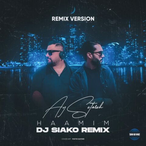 Haamim Ay Setareh DJ Siako Remix Haamim - Ay Setareh (DJ Siako Remix)