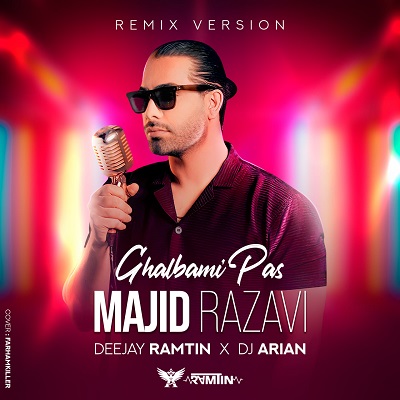 Majid Razavi Ghalbami Pas Deejay Ramtin DJ Arian Majid Razavi - Ghalbami Pas (Deejay Ramtin & DJ Arian Remix)