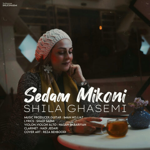 Shila Ghasemi – Sedam Mikoni