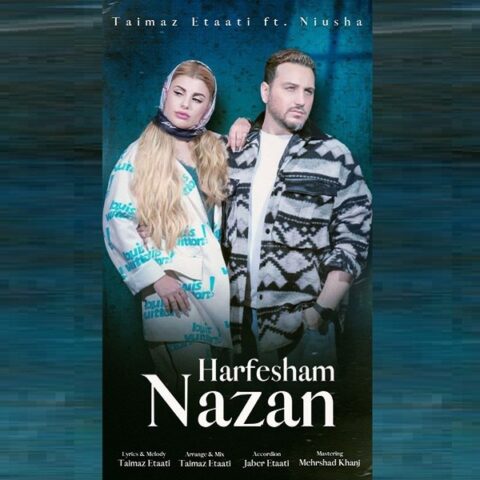 Taimaz Etaati ft Niusha Harfesham Nazan Taimaz Etaati ft Niusha – Harfesham Nazan