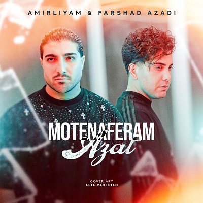 Farshad Azadi Amir Liyam Motenaferam Azat Farshad Azadi & Amir Liyam - Motenaferam Azat