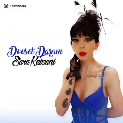 Sara Keivani – Dooset Daram
