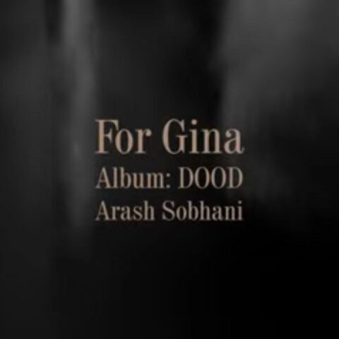 Arash Sobhani For Gina Arash Sobhani – For Gina