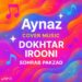 Aynaz – Dokhtar Irooni - آیناز دختر ایرونی