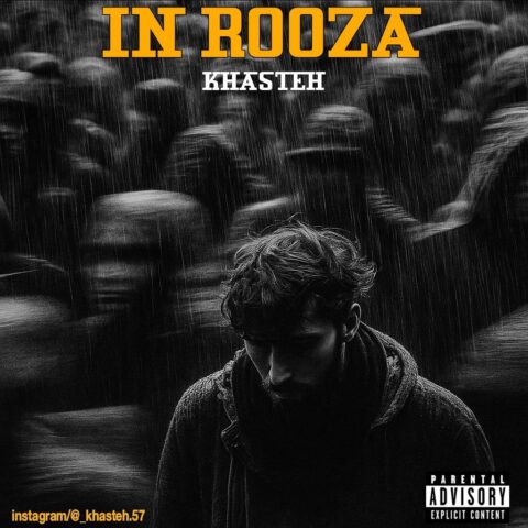 Khasteh – In Rooza - خسته این روزا