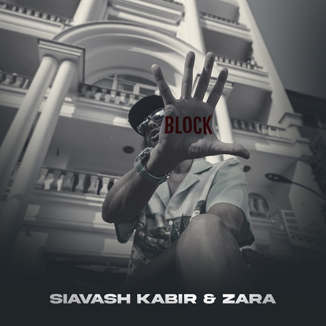 Siavash Kabir & Zara – Block - سیاوش کبیر و زارا بلاک